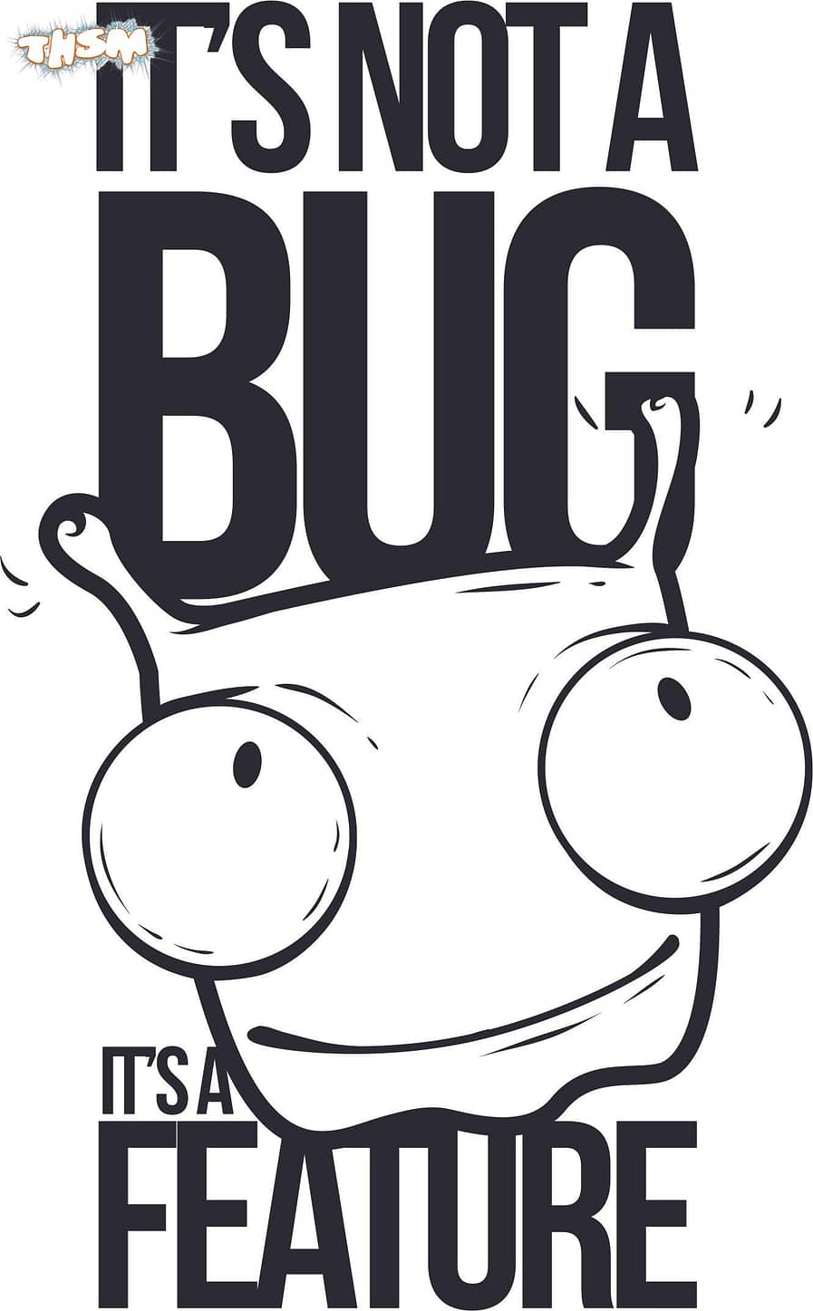 Not A Bug T Shirt Design Free Vector cdr Download - 3axis.co